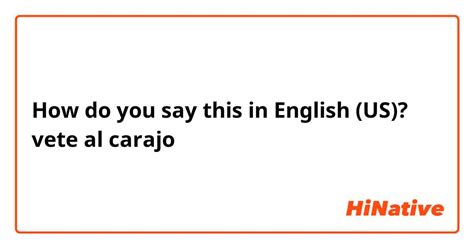 carajo meaning in english|vete al carajo in english.